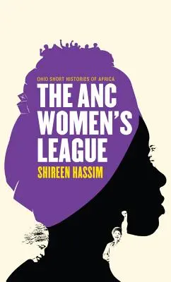 La Liga de Mujeres del CNA: Sexo, género y política - The ANC Women's League: Sex, Gender and Politics