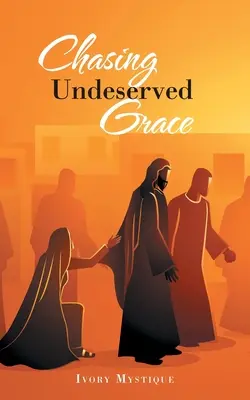 En busca de la gracia inmerecida - Chasing Undeserved Grace