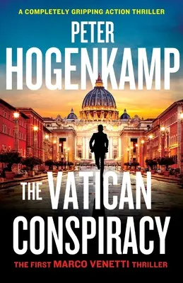 La Conspiración Vaticana: Un thriller de acción totalmente apasionante - The Vatican Conspiracy: A completely gripping action thriller