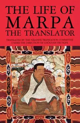 La vida de Marpa el Traductor: La visión lo consigue todo - The Life of Marpa the Translator: Seeing Accomplishes All