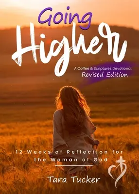 Ir más alto: 12 semanas de reflexión para la mujer de Dios - Going Higher: 12 weeks of reflection for the woman of God