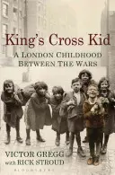 King's Cross Kid: Una infancia de entreguerras - King's Cross Kid: A Childhood Between the Wars