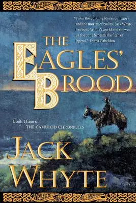 La prole de las águilas: Tercer libro de las Crónicas de Camulod - The Eagles' Brood: Book Three of the Camulod Chronicles