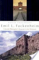 Emil L. Fackenheim: La respuesta de un filósofo judío al Holocausto - Emil L. Fackenheim: A Jewish Philosopher's Response to the Holocaust