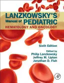 Manual de Hematología y Oncología Pediátricas de Lanzkowsky - Lanzkowsky's Manual of Pediatric Hematology and Oncology