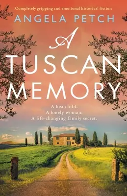 Un recuerdo de la Toscana: Ficción histórica totalmente apasionante y emotiva - A Tuscan Memory: Completely gripping and emotional historical fiction