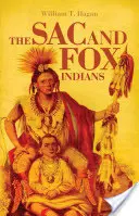 Los indios Sac y Fox, volumen 48 - The Sac and Fox Indians, Volume 48