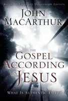 El Evangelio según Jesús: ¿Qué es la fe auténtica? - The Gospel According to Jesus: What Is Authentic Faith?