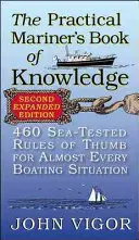 El libro de conocimientos prácticos del navegante: 460 reglas prácticas probadas en el mar para casi todas las situaciones de navegación - The Practical Mariner's Book of Knowledge: 460 Sea-Tested Rules of Thumb for Almost Every Boating Situation