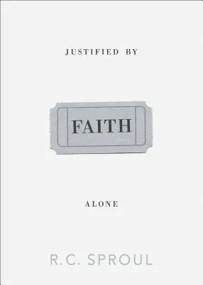 Justificados sólo por la fe - Justified by Faith Alone