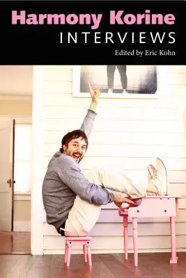 Harmony Korine: Entrevistas - Harmony Korine: Interviews