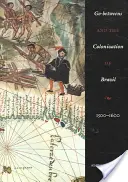 Los intermediarios y la colonización de Brasil: 1500-1600 - Go-Betweens and the Colonization of Brazil: 1500-1600