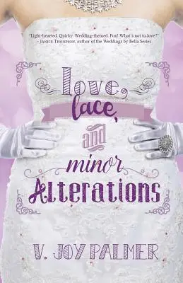 Amor, encaje y pequeñas alteraciones - Love, Lace, and Minor Alterations