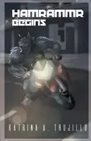 Hamrammr Begins: Libro Dos - Hamrammr Begins: Book Two