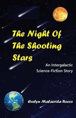 La noche de las estrellas fugaces: Una historia intergaláctica de ciencia-ficción: Una historia intergaláctica de ciencia ficción - The Night of the Shooting Stars: An Intergalactic Science-Fiction Story: An Intergalactic Science-Fiction Story