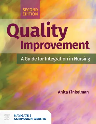 Mejora de la calidad: Guía para la integración en enfermería: Guía para la integración en enfermería - Quality Improvement: A Guide for Integration in Nursing: A Guide for Integration in Nursing