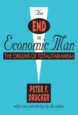 El fin del hombre económico: Los orígenes del totalitarismo - The End of Economic Man: The Origins of Totalitarianism