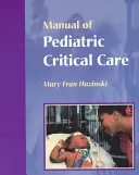 Manual de cuidados críticos pediátricos - Manual of Pediatric Critical Care