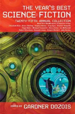 La mejor ciencia ficción del año: Vigesimoquinta colección anual - The Year's Best Science Fiction: Twenty-Fifth Annual Collection