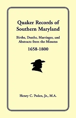 Registros cuáqueros del sur de Maryland, 1658-1800 - Quaker Records of Southern Maryland, 1658-1800