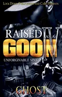 Criado como un matón 4: Pecados imperdonables - Raised as a Goon 4: Unforgivable Sins