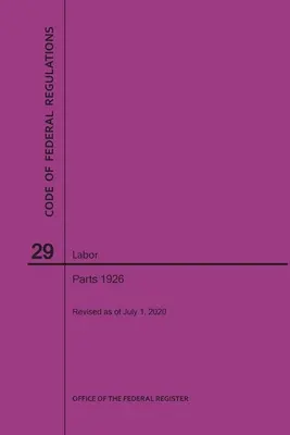 Code of Federal Regulations Título 29, Trabajo, Partes 1926, 2020 - Code of Federal Regulations Title 29, Labor, Parts 1926, 2020