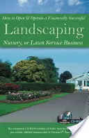 Cómo abrir y gestionar con éxito un negocio de jardinería, viveros o servicios de césped [Con CDROM] - How to Open & Operate a Financially Successful Landscaping, Nursery, or Lawn Service Business [With CDROM]