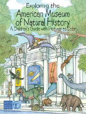 Explorando el Museo Americano de Historia Natural: Guía infantil con dibujos para colorear - Exploring the American Museum of Natural History: A Children's Guide with Pictures to Color