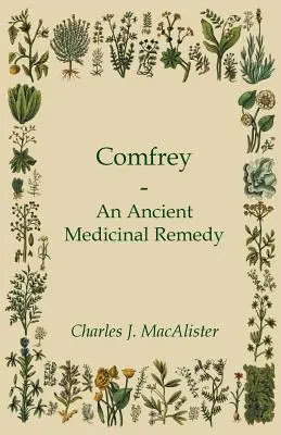 Consuelda - Un antiguo remedio medicinal - Comfrey - An Ancient Medicinal Remedy