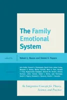 El sistema emocional familiar: Un concepto integrador para la teoría, la ciencia y la práctica - The Family Emotional System: An Integrative Concept for Theory, Science, and Practice