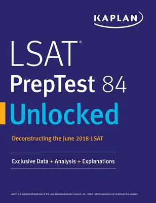 LSAT PrepTest 84 Desbloqueado: Datos exclusivos + Análisis + Explicaciones - LSAT PrepTest 84 Unlocked: Exclusive Data + Analysis + Explanations