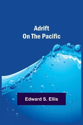 A la deriva en el Pacífico - Adrift on the Pacific