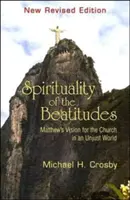 Espiritualidad de las Bienaventuranzas: La visión de Mateo para la Iglesia en un mundo injusto - Spirituality of the Beatitudes: Matthew's Vision for the Church in an Unjust World