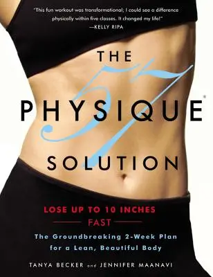 Physique 57 Solution: El innovador plan de 2 semanas para un cuerpo esbelto y hermoso [con DVD] [Con DVD] - Physique 57 Solution: The Groundbreaking 2-Week Plan for a Lean, Beautiful Body [with DVD] [With DVD]