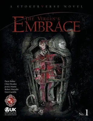 El abrazo de la virgen: Una emocionante adaptación de una historia escrita originalmente por Bram Stoker - The Virgin's Embrace: A thrilling adaptation of a story originally written by Bram Stoker