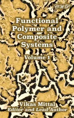 Sistemas Funcionales de Polímeros y Composites: Volumen 1 - Functional Polymer and Composite Systems: Volume 1