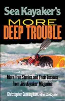 Más problemas profundos del kayakista de mar - Sea Kayaker's More Deep Trouble