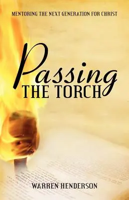 Pasando la antorcha: Cómo guiar a la próxima generación para Cristo - Passing the Torch: Mentoring the Next Generation for Christ