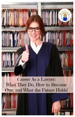 Carrera de abogado: Qué hacen, cómo llegar a serlo y qué nos depara el futuro. - Career As a Lawyer: What They Do, How to Become One, and What the Future Holds!