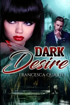 Oscuros deseos - Dark Desires