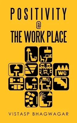 Positivity @ the Work Place: Repensar lo relevante para mejorar el diseño del lugar de trabajo - Positivity @ the Work Place: Re-Thinking What's Relevant for Better Work Place Design