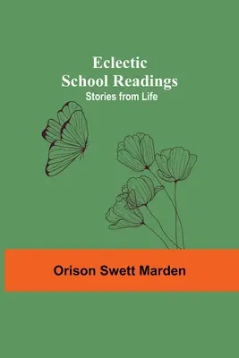 Lecturas de la Escuela Ecléctica: Historias de vida - Eclectic School Readings: Stories From Life