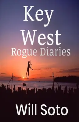 Diarios Canallas De Cayo Hueso - Key West Rogue Diaries