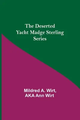 El yate abandonado Serie Madge Sterling - The Deserted Yacht Madge Sterling Series