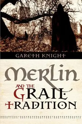 Merlín y la tradición del Grial - Merlin and the Grail Tradition