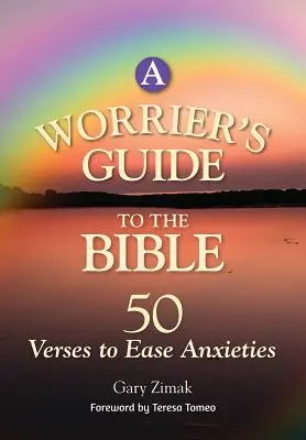 Guía bíblica para quienes se preocupan: 50 versículos para aliviar la ansiedad - A Worrier's Guide to the Bible: 50 Verses to Ease Anxieties