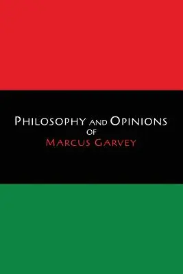 Filosofía y opiniones de Marcus Garvey [Volúmenes I y II en un solo volumen] - Philosophy and Opinions of Marcus Garvey [Volumes I & II in One Volume]