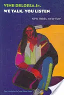 Nosotros hablamos, vosotros escucháis: Nuevas tribus, nuevo territorio - We Talk, You Listen: New Tribes, New Turf