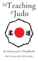 La enseñanza del judo: Manual del instructor - The Teaching of Judo: An Instructor's Handbook