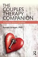 El compañero de terapia de pareja: Un libro de trabajo cognitivo-conductual - The Couples Therapy Companion: A Cognitive Behavior Workbook